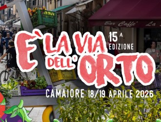 A Camaiore torna È la Via dell’Orto: sabato 18 e domenica 19 aprile il Centro Storico si anima di natura e agrogastronomia