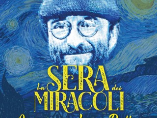 LA SERA DEI MIRACOLI  - omaggio a Lucio Dalla
